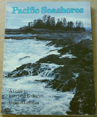 Pacific Seashores: A Guide to Intertidal Ecology