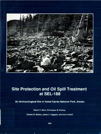 Site Protection and Oil Spill Treatment at SEL-188: An Archaeological Site in Kenai Fjords National Park, Alaska